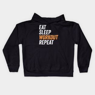 Eat Sleep Workout Repeat Funny Gift For Fitness Lovers and Gym Freaks Kids Hoodie